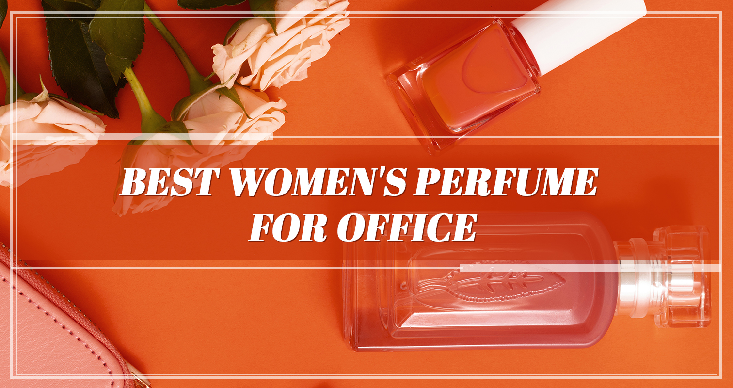 Best women's perfume for Office