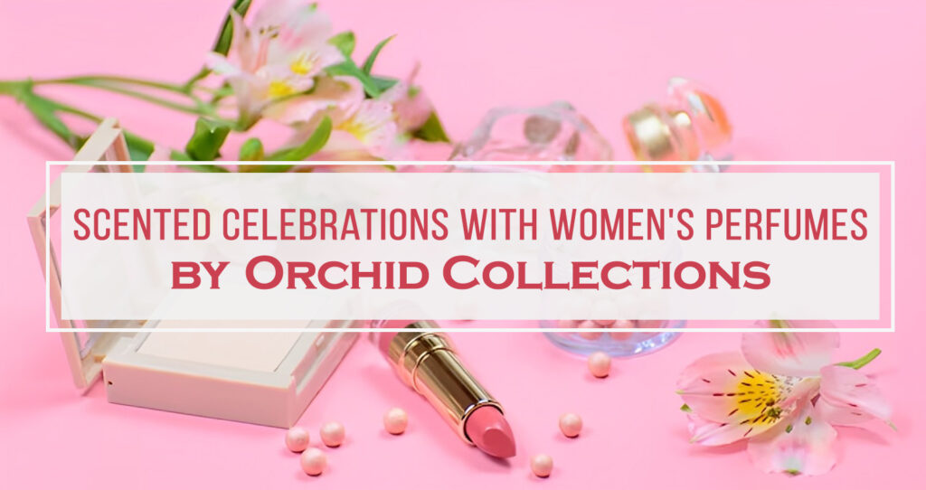scented celebrations with women's perfumes