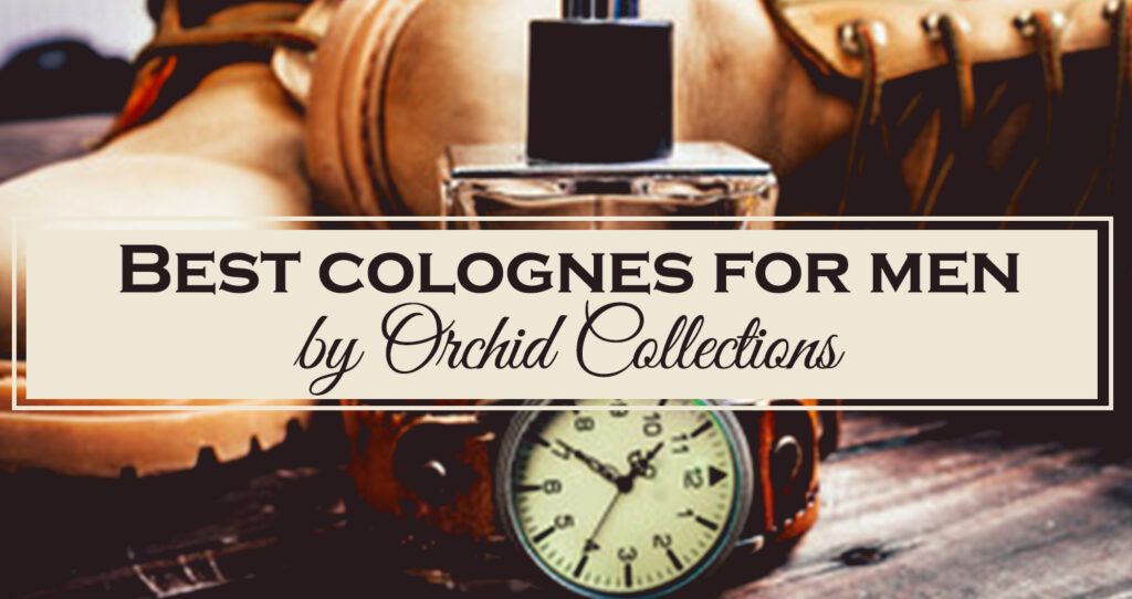 Best-colognes-for-men-by-orchid-collection-1024x542